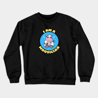 I Am A Moosician | Cow Pun Crewneck Sweatshirt